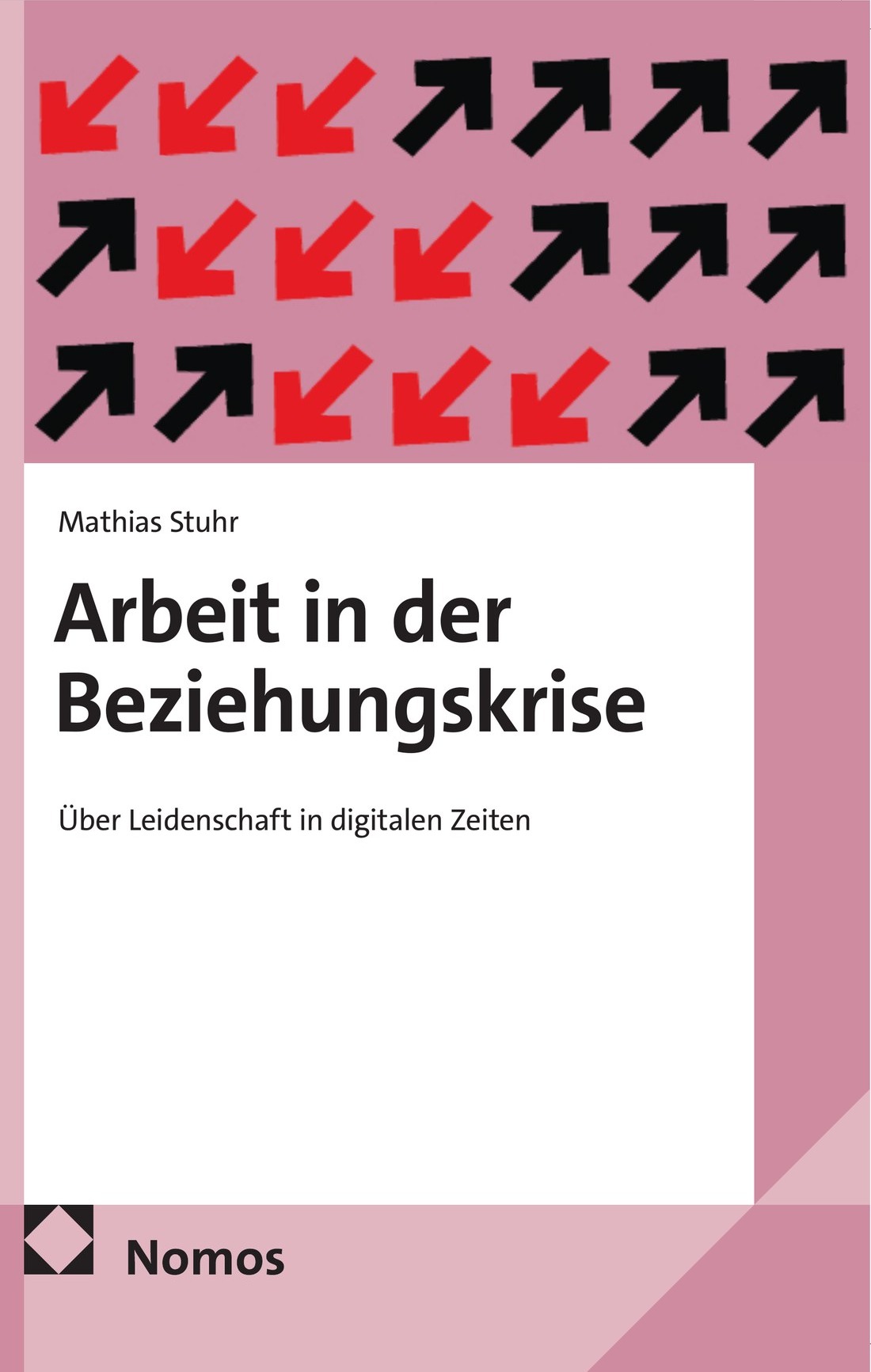 Buchcover: Arbeit in der Beziehungskrise. Über Leidenschaft in digitalen Zeiten